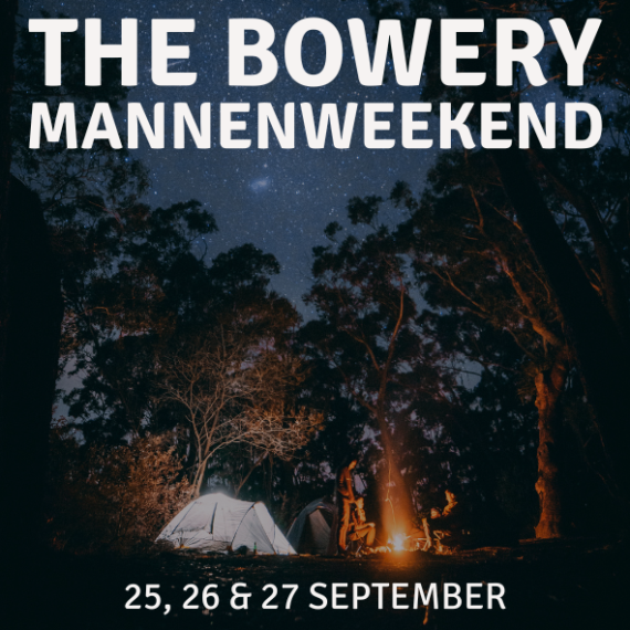 Mannenweekend georganiseerd door The Bowery